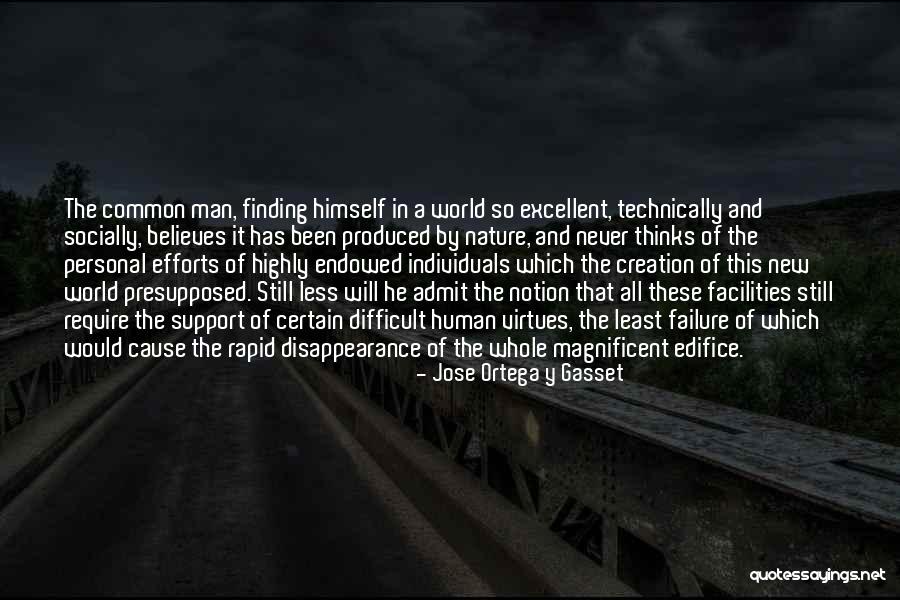 Man Finding Himself Quotes By Jose Ortega Y Gasset Man Finding Himself Quotes By Jose Ortega Y Gasset