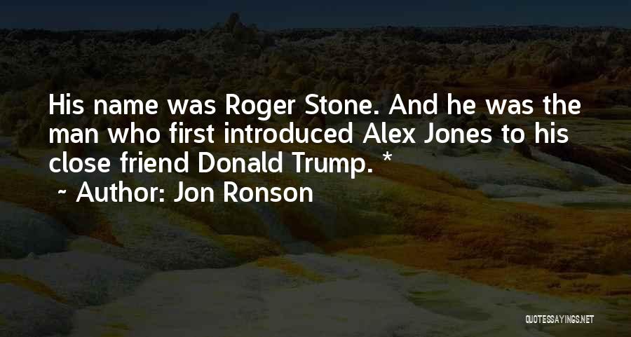 Man Friend Quotes By Jon Ronson