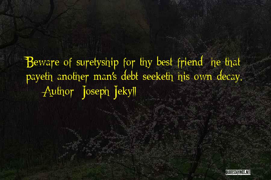 Man Friend Quotes By Joseph Jekyll