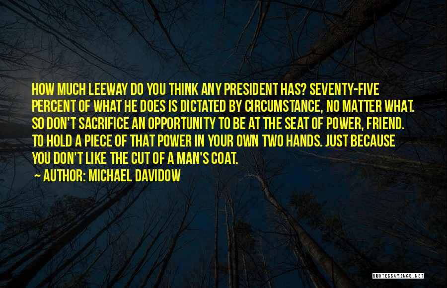 Man Friend Quotes By Michael Davidow