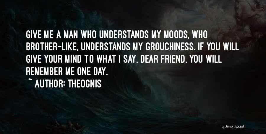 Man Friend Quotes By Theognis