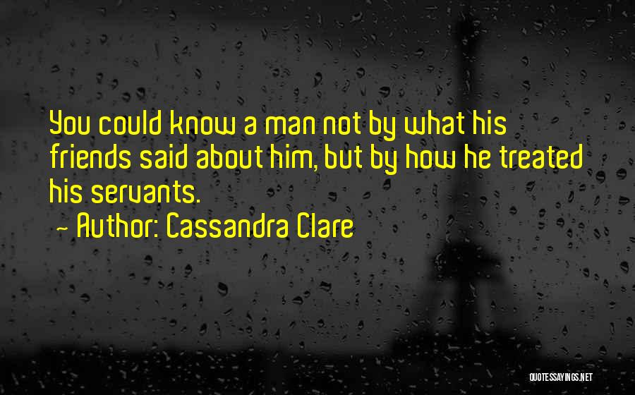 Man Friends Quotes By Cassandra Clare