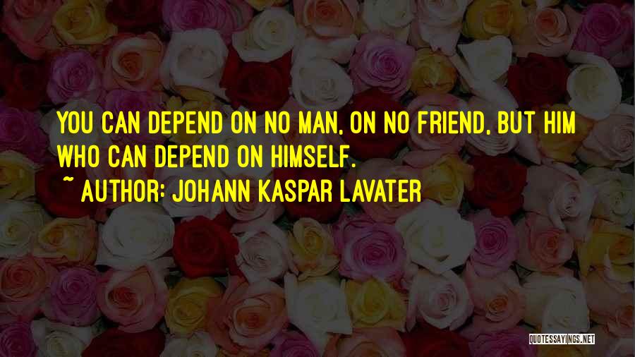 Man Friends Quotes By Johann Kaspar Lavater