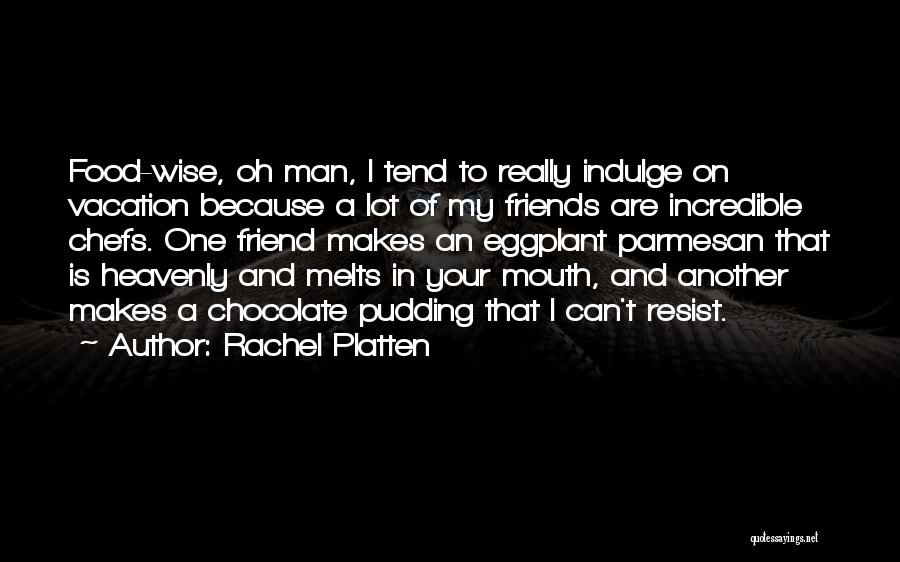 Man Friends Quotes By Rachel Platten