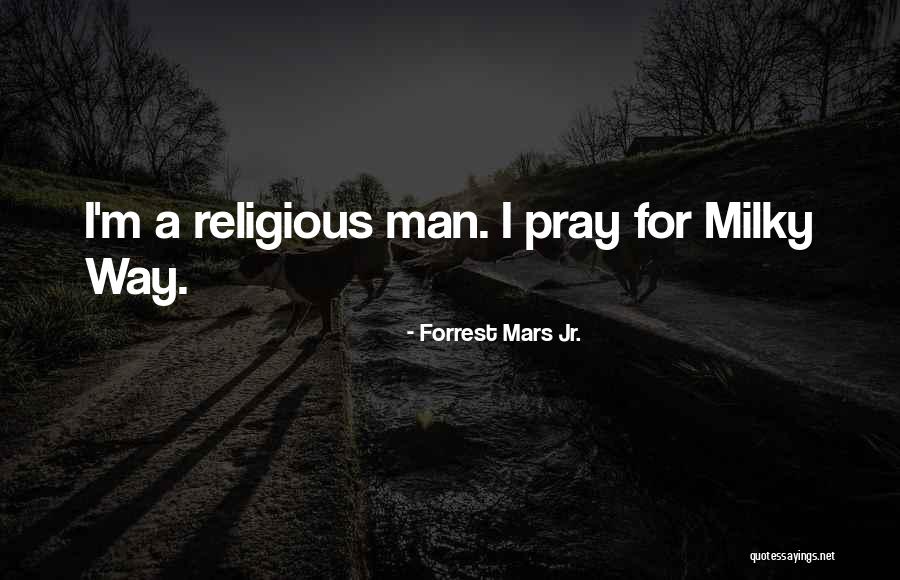Man From Mars Quotes By Forrest Mars Jr. Man From Mars Quotes By Forrest Mars Jr.