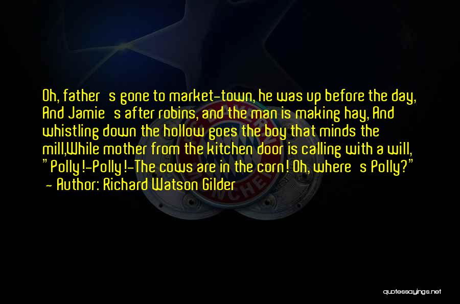 Man Gone Down Quotes By Richard Watson Gilder