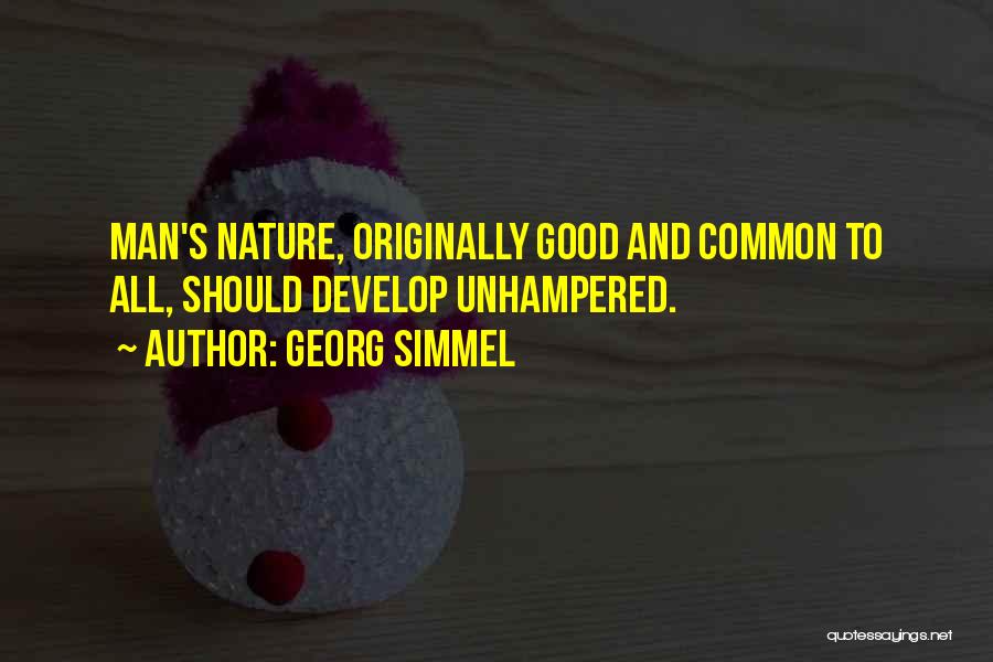 Man Good Nature Quotes By Georg Simmel