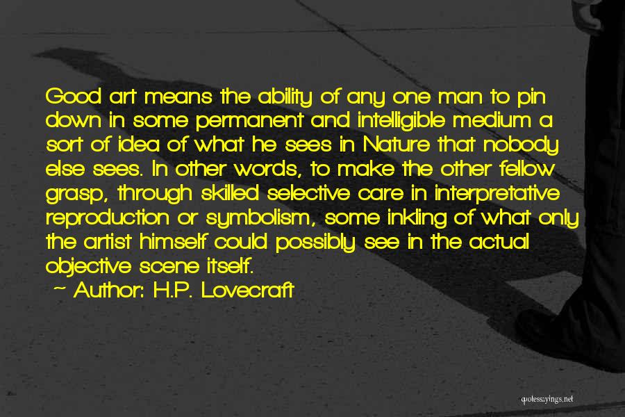 Man Good Nature Quotes By H.P. Lovecraft