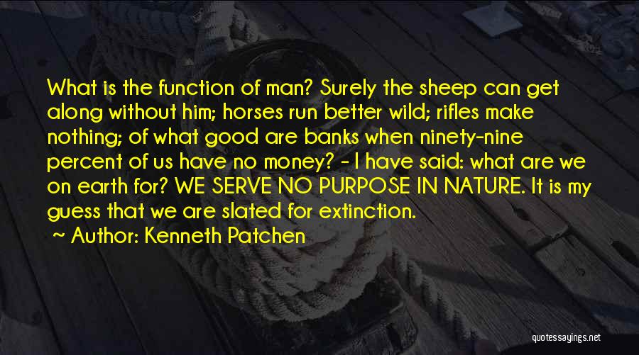 Man Good Nature Quotes By Kenneth Patchen