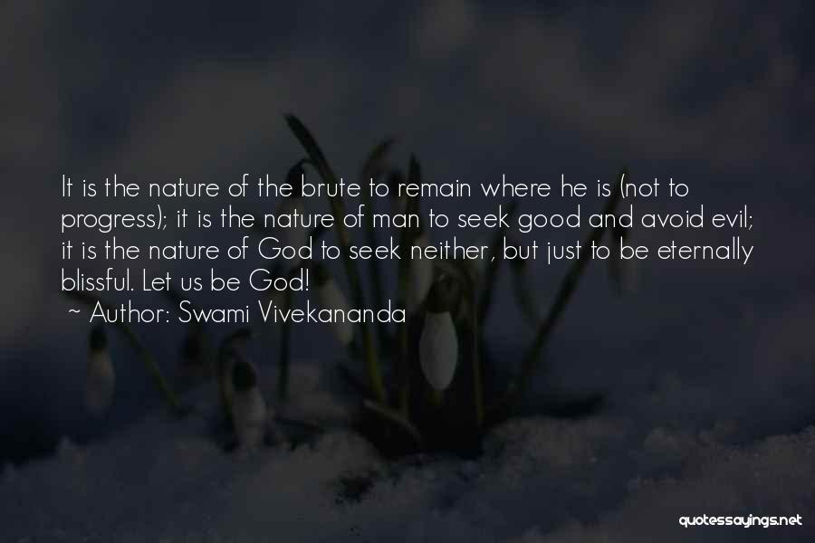 Man Good Nature Quotes By Swami Vivekananda