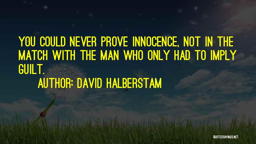 Man Gossip Quotes By David Halberstam
