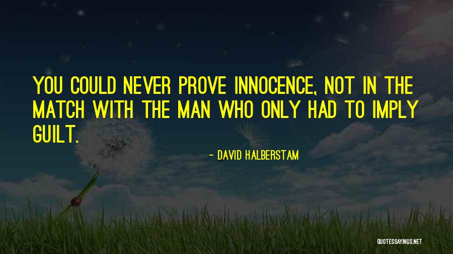 Man Gossip Quotes By David Halberstam