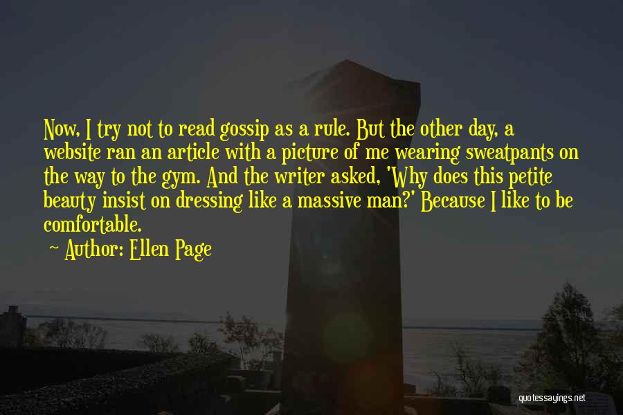 Man Gossip Quotes By Ellen Page