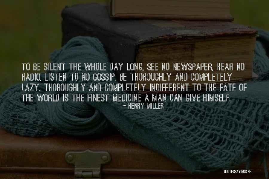 Man Gossip Quotes By Henry Miller Man Gossip Quotes By Henry Miller