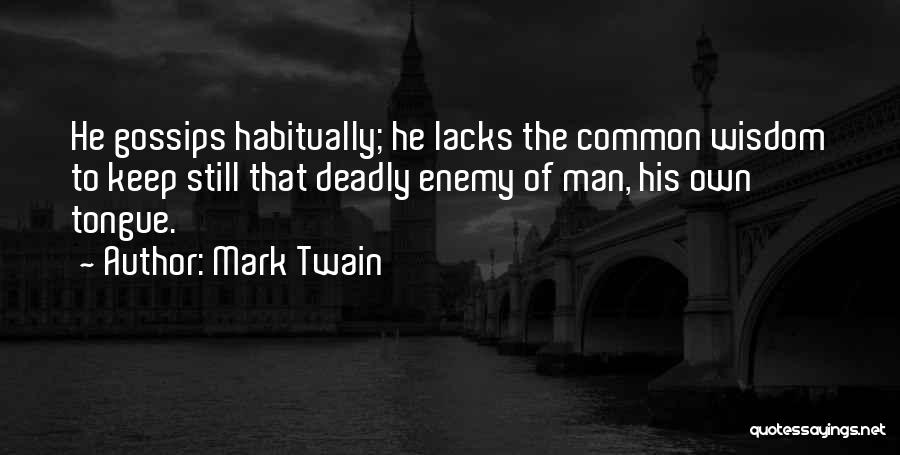 Man Gossip Quotes By Mark Twain