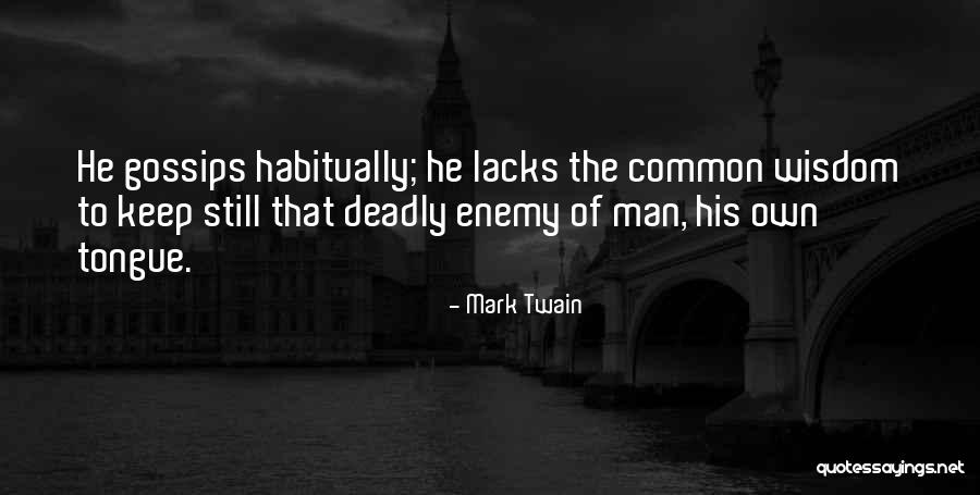 Man Gossip Quotes By Mark Twain