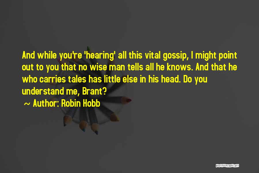 Man Gossip Quotes By Robin Hobb