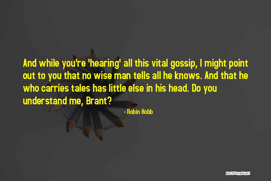 Man Gossip Quotes By Robin Hobb