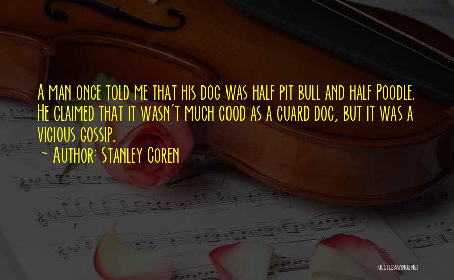 Man Gossip Quotes By Stanley Coren