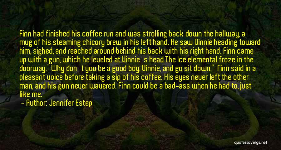 Man Gun Quotes By Jennifer Estep