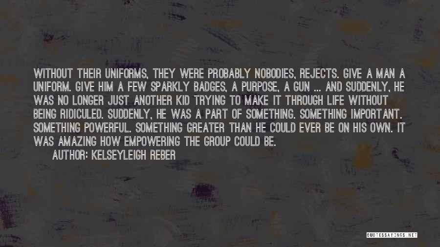 Man Gun Quotes By Kelseyleigh Reber