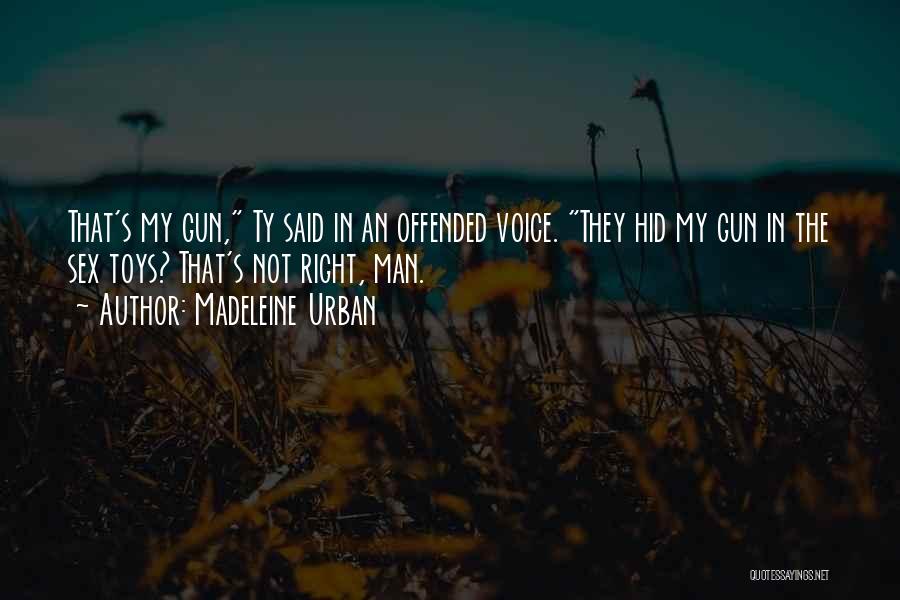 Man Gun Quotes By Madeleine Urban