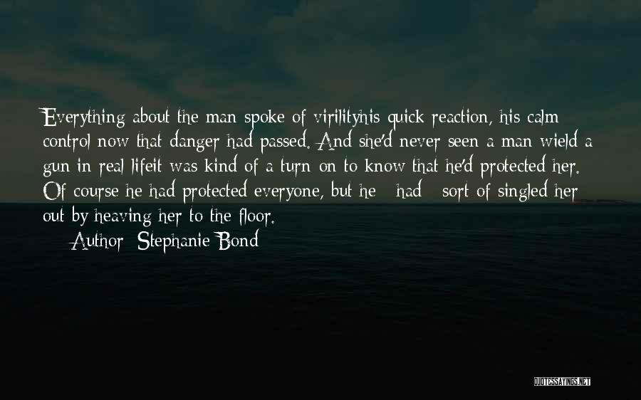 Man Gun Quotes By Stephanie Bond