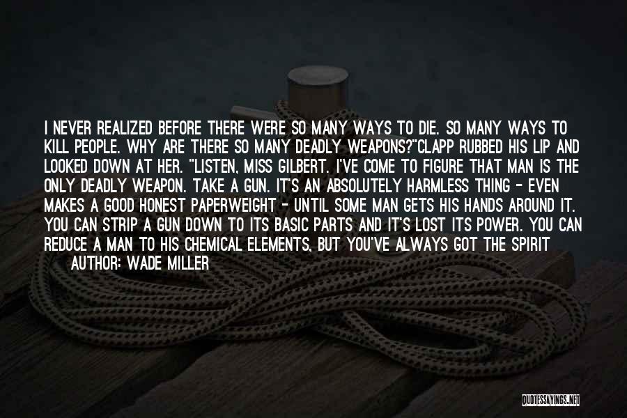 Man Gun Quotes By Wade Miller