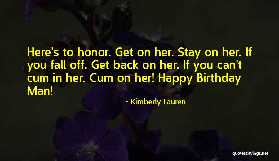Man Happy Birthday Quotes By Kimberly Lauren Man Happy Birthday Quotes By Kimberly Lauren