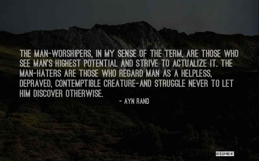 Man Haters Quotes By Ayn Rand