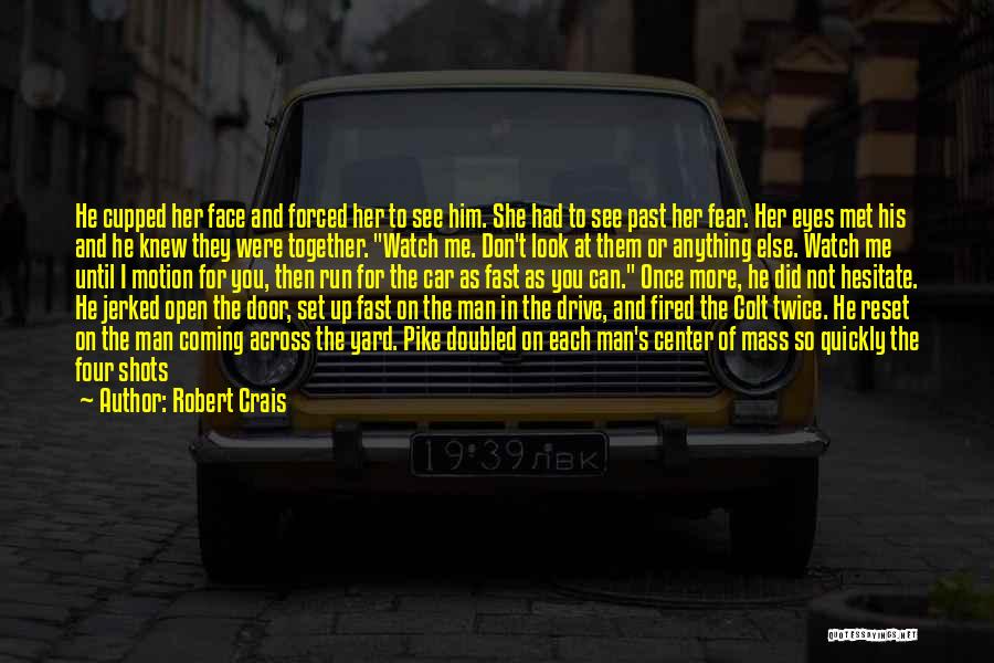 Man His Car Quotes By Robert Crais