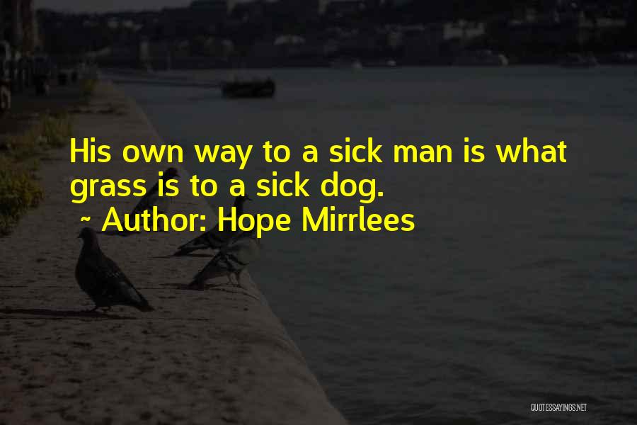 Man His Dog Quotes By Hope Mirrlees