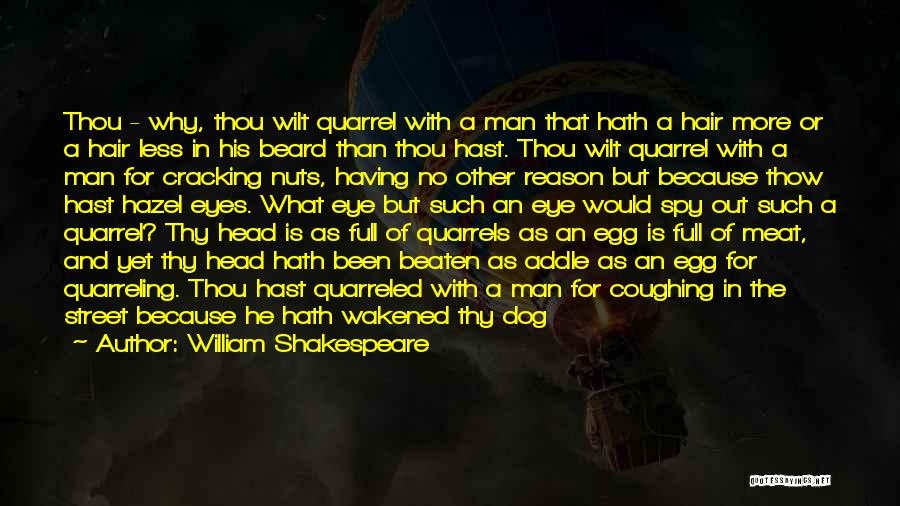 Man His Dog Quotes By William Shakespeare