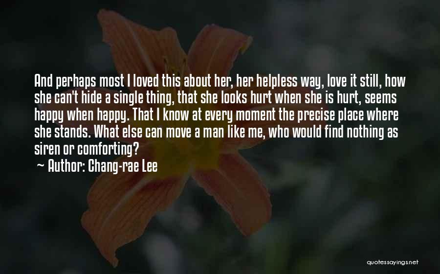 Man Hurt Love Quotes By Chang-rae Lee