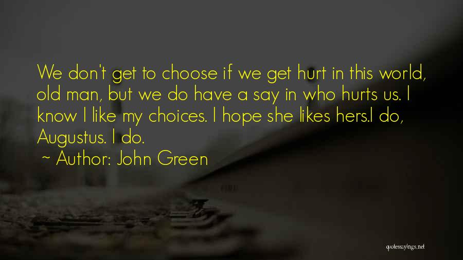 Man Hurt Love Quotes By John Green