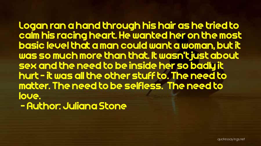Man Hurt Love Quotes By Juliana Stone