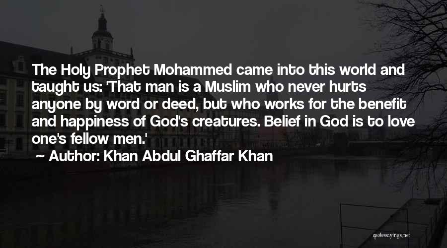 Man Hurt Love Quotes By Khan Abdul Ghaffar Khan