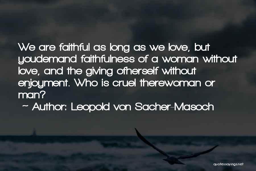 Man Hurt Love Quotes By Leopold Von Sacher-Masoch