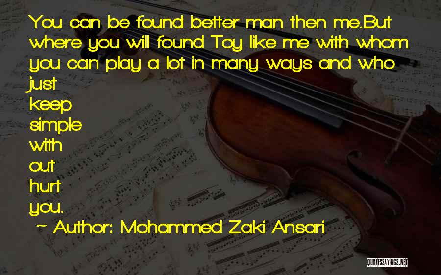 Man Hurt Love Quotes By Mohammed Zaki Ansari