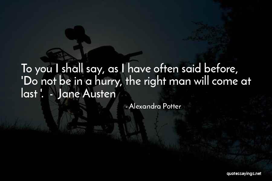 Man In A Hurry Quotes By Alexandra Potter