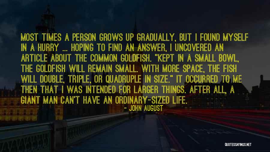 Man In A Hurry Quotes By John August