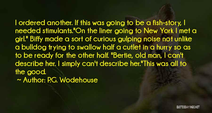 Man In A Hurry Quotes By P.G. Wodehouse