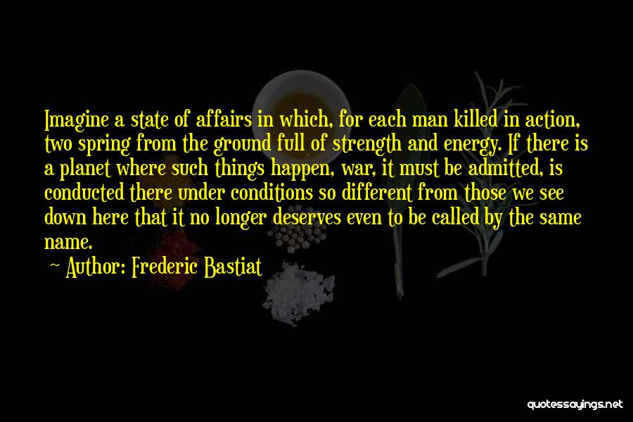 Man In Action Quotes By Frederic Bastiat