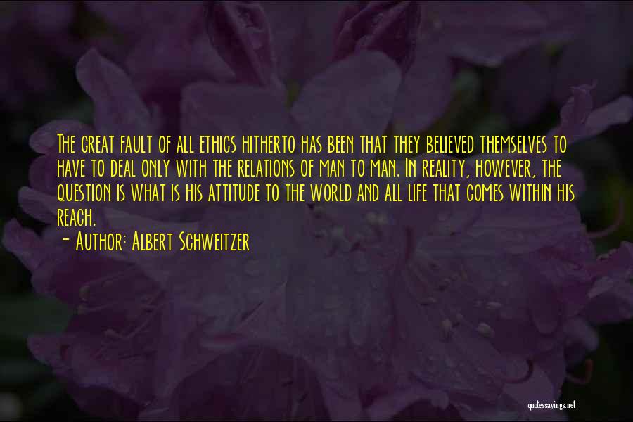 Man In Attitude Quotes By Albert Schweitzer