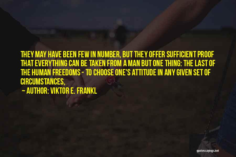 Man In Attitude Quotes By Viktor E. Frankl
