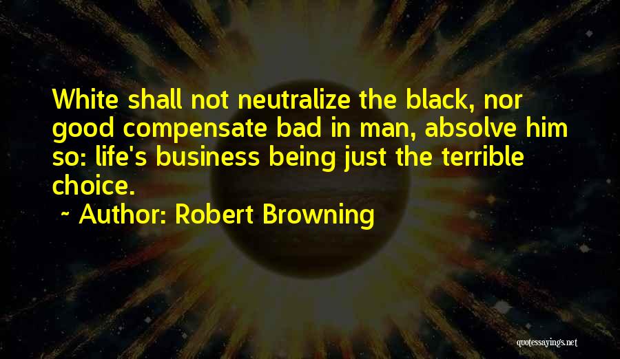 Man In Black Quotes By Robert Browning