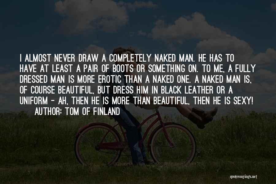 Man In Black Quotes By Tom Of Finland