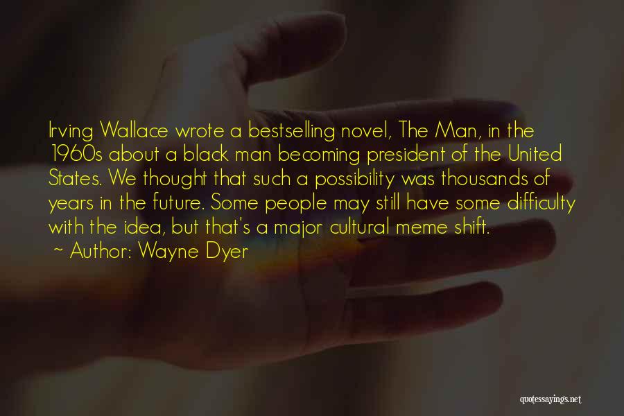 Man In Black Quotes By Wayne Dyer