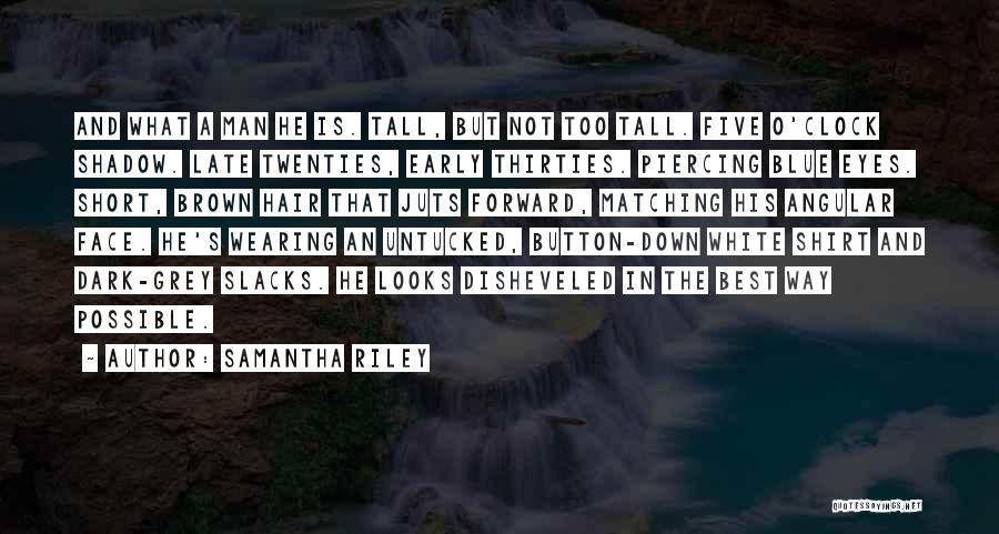 Man In Blue Quotes By Samantha Riley