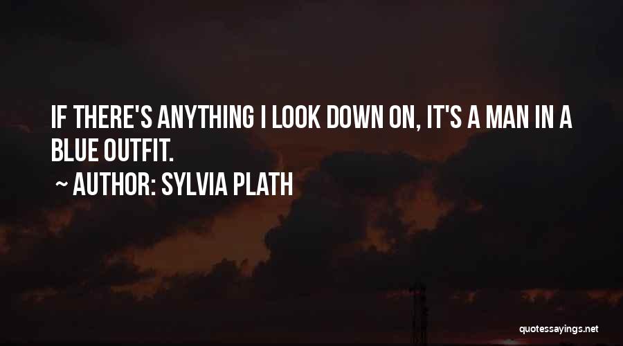 Man In Blue Quotes By Sylvia Plath